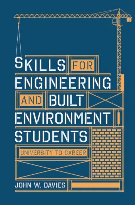 Skills for engineering and built environment students - Davies, John (Coventry University)