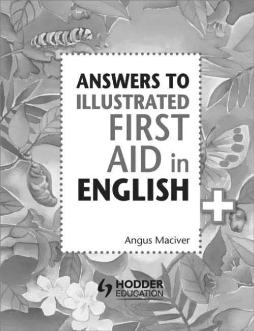 Answers to the Illustrated First Aid in English - Maciver, Angus