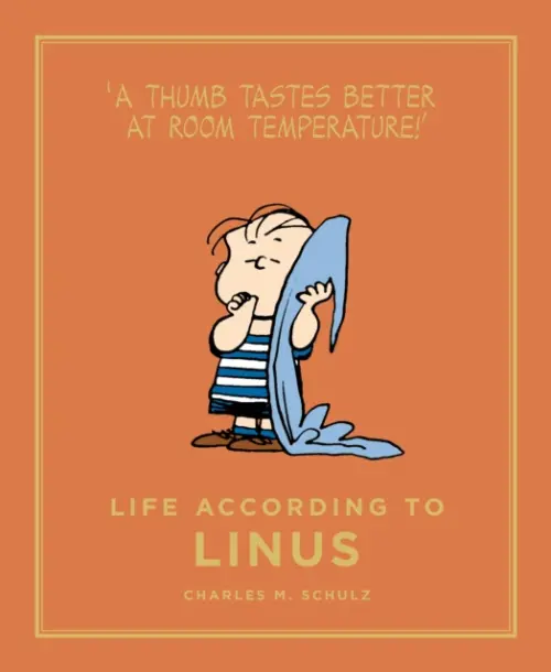 Life According to Linus - Charles M. Schulz