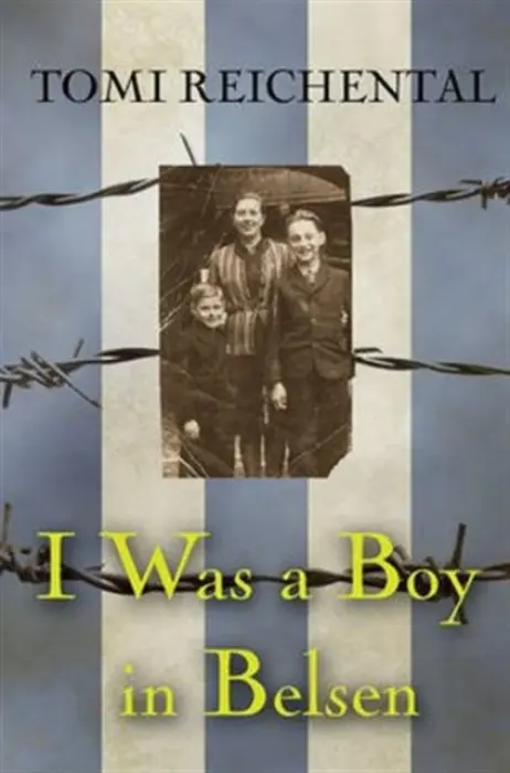 I Was a Boy in Belsen - Reichental, Tomi