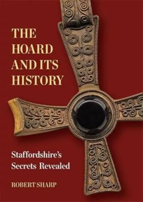 Hoard and its History - Sharp, Robert