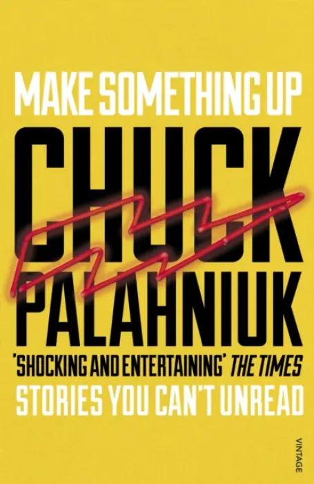 Make Something Up - Palahniuk, Chuck