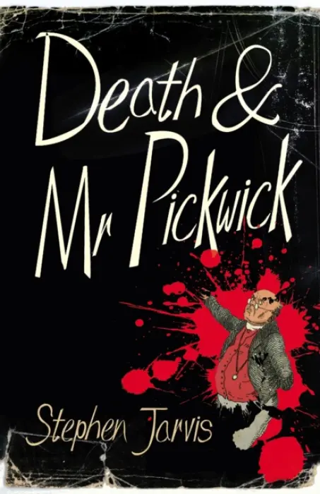 Death and Mr Pickwick - Jarvis, Stephen