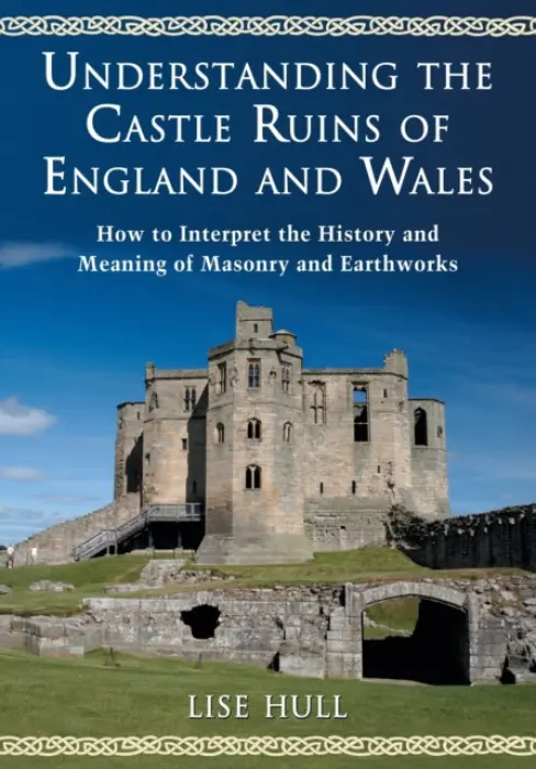 Understanding the Castle Ruins of England and Wales - Hull, Lise