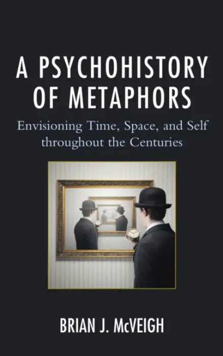 Psychohistory of Metaphors - McVeigh, Brian J.
