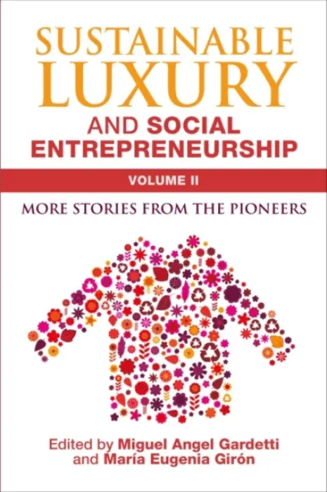 Sustainable Luxury and Social Entrepreneurship Volume II