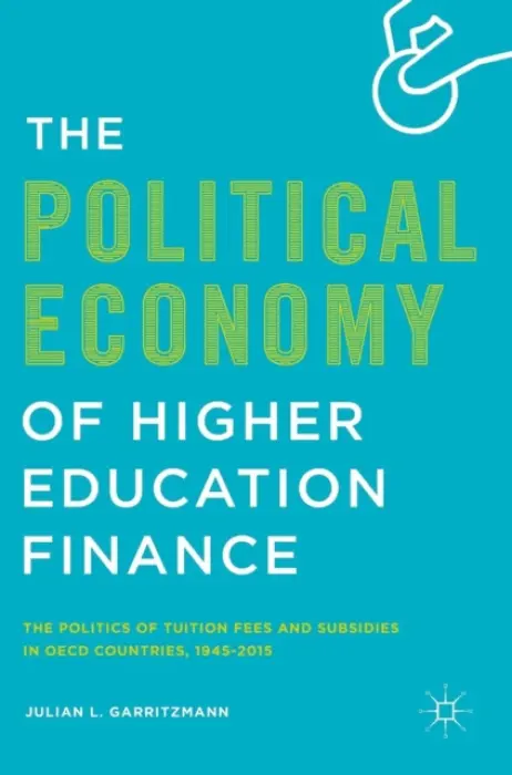 Political Economy of Higher Education Finance - Garritzmann, Julian L.