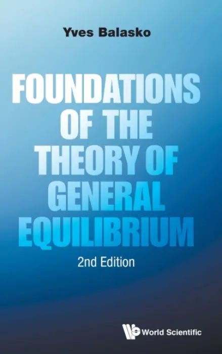 Foundations Of The Theory Of General Equilibrium - Balasko, Yves (Univ Of York, Uk)