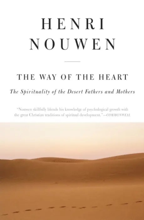 The Way of the Heart - Henri J.M. Nouwen