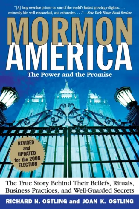 Mormon America Revised Edition: The True Story behind Their Beliefs, Rit uals, Business Practices, and Well-guarded Secrets - Ostling, Richard a Ostling, Joan K