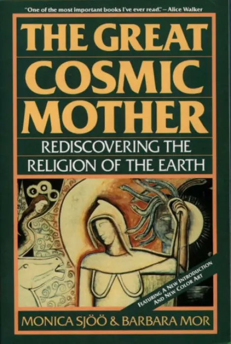 The Great Cosmic Mother - Barbara Mor, Monica Sjoo