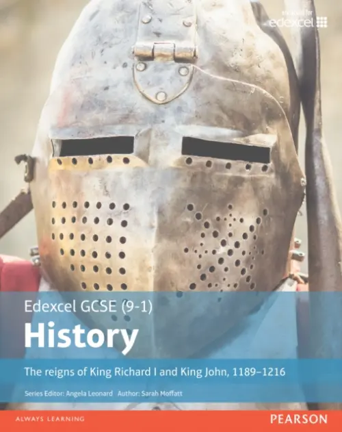 Edexcel GCSE (9-1) History The reigns of King Richard I and King John, 1189-1216 Student Book - Moffatt, Sarah