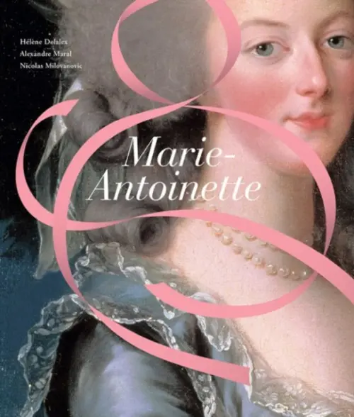 Marie-Antoinette - Delalex, Helene a Maral, Alexandre a Milovanovic, Nicolas
