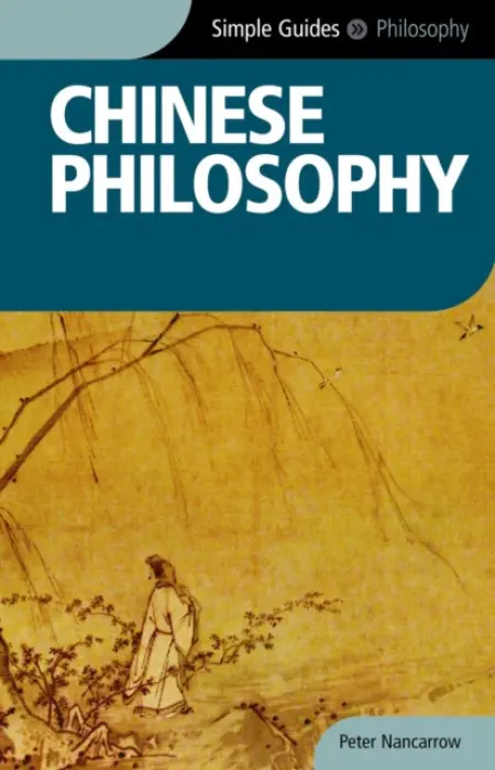 Chinese Philosophy - Simple Guides - Nancarrow, Peter