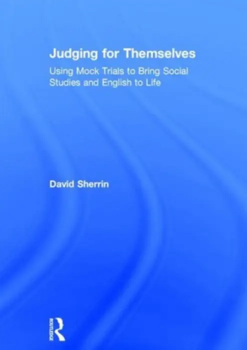 Judging for Themselves - Sherrin, David (Harvest Collegiate High School, USA)