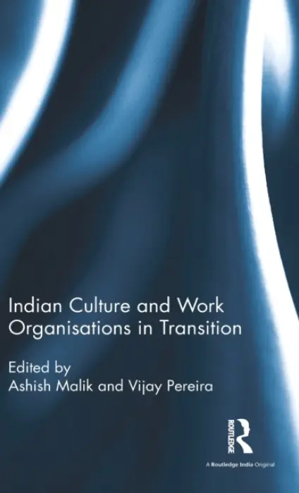 Indian Culture and Work Organisations in Transition