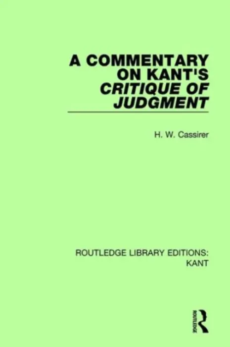 Commentary on Kant's Critique of Judgement - Cassirer, H. W.