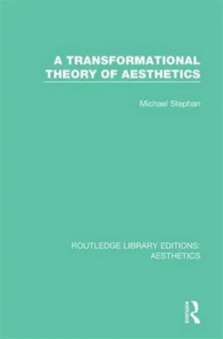 Transformation Theory of Aesthetics - Stephan, Michael