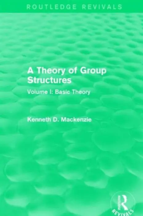 Theory of Group Structures - Mackenzie, Kenneth (The author confirmed he will provide bank details once he has earned royalties over GBP50)