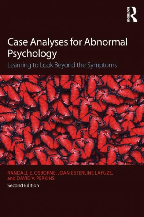 Case Analyses for Abnormal Psychology - Osborne, Randall E. a Esterline Lafuze, Joan a Perkins, David V. (Ball State University)