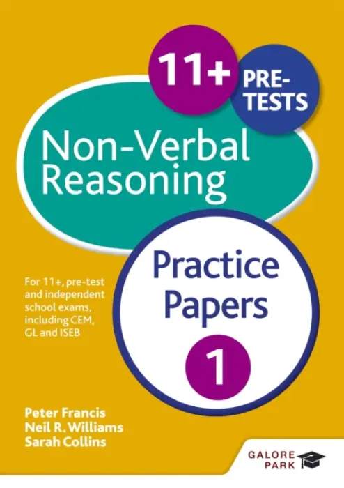 11+ Non-Verbal Reasoning Practice Papers 1 - Williams, Neil R a Francis, Peter a Collins, Sarah