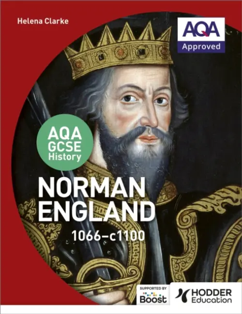 AQA GCSE History: Norman England, 1066-1100 - Clarke, Helena