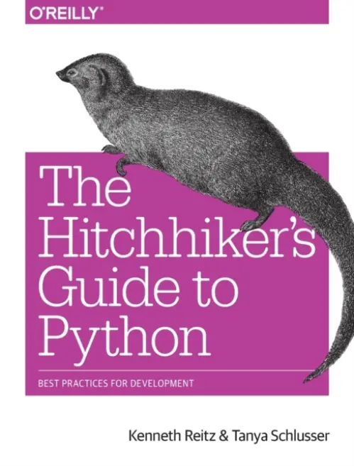 Hitchhiker's Guide to Python - Reitz, Kenneth a Schlusser, Tanya