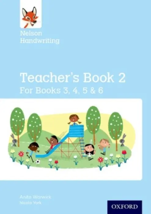 Nelson Handwriting: Year 3/P4 to Year 6/P7: Teacher's Book for Books 3 to 6 - Warwick, Anita a York, Nicola
