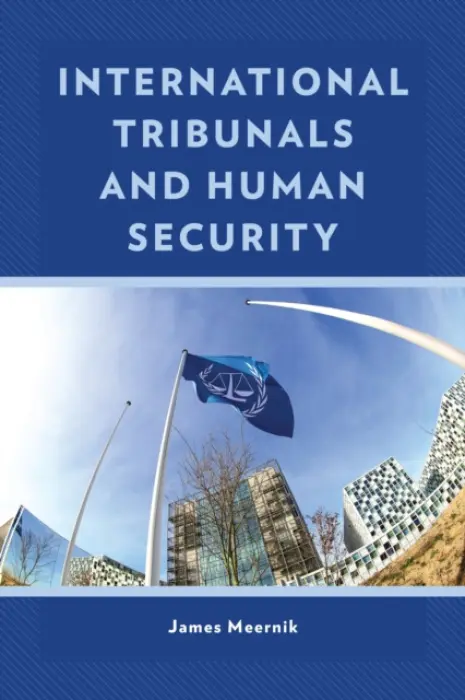International Tribunals and Human Security - Meernik, James