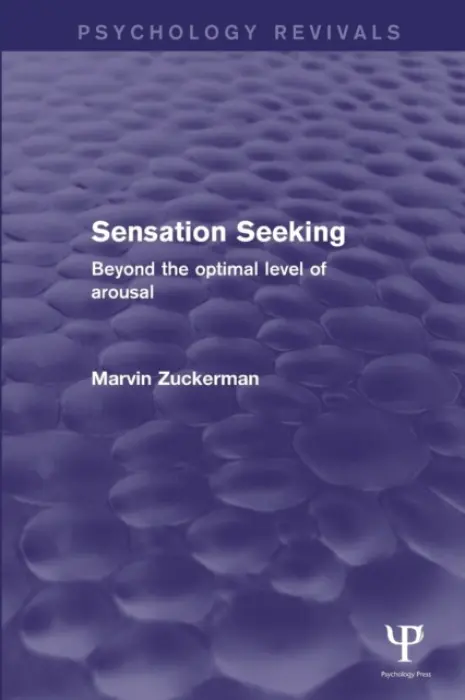 Sensation Seeking - Zuckerman, Marvin (University of Delaware, USA)