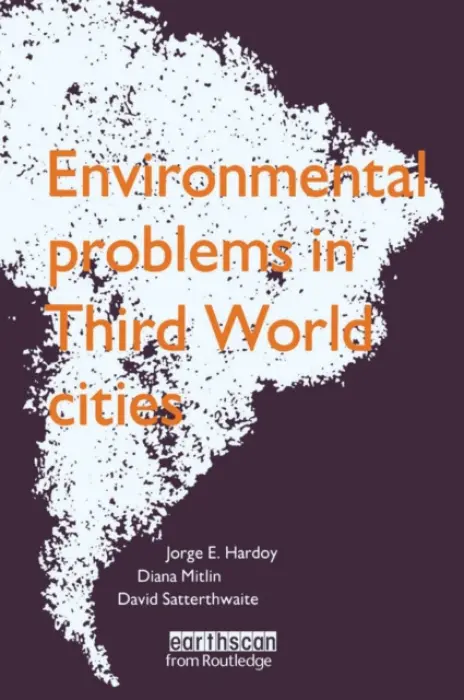 Environmental Problems in Third World Cities - Hardoy, Jorge E.