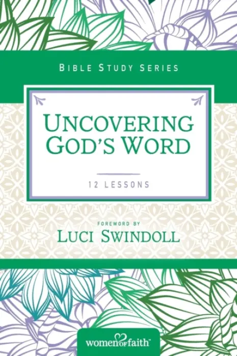 Uncovering God's Word - Women of Faith