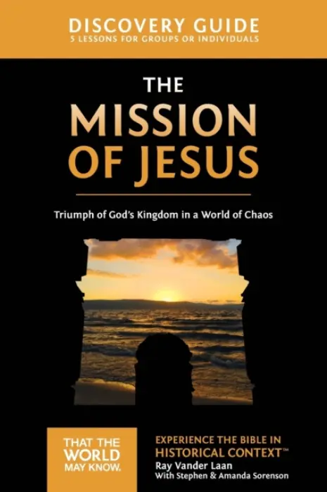 Mission of Jesus Discovery Guide - Vander Laan, Ray