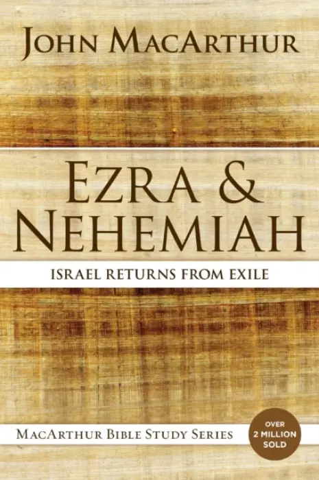Ezra and Nehemiah - MacArthur, John F.