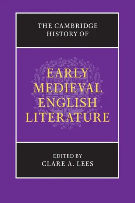 Cambridge History of Early Medieval English Literature