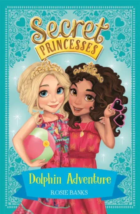 Secret Princesses: Dolphin Adventure - Rosie Banks