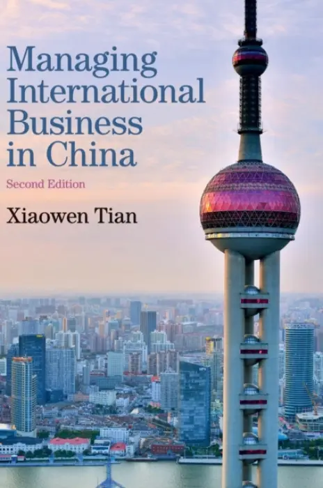 Managing International Business in China - Tian, Xiaowen (Murdoch University, Western Australia)