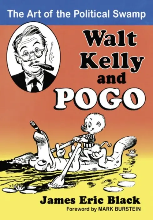 Walt Kelly and Pogo - Black, James Eric