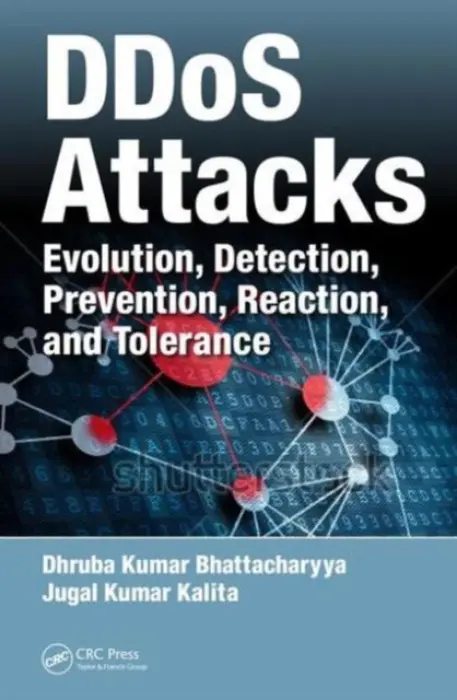 DDoS Attacks - Bhattacharyya, Dhruba Kumar a Kalita, Jugal Kumar