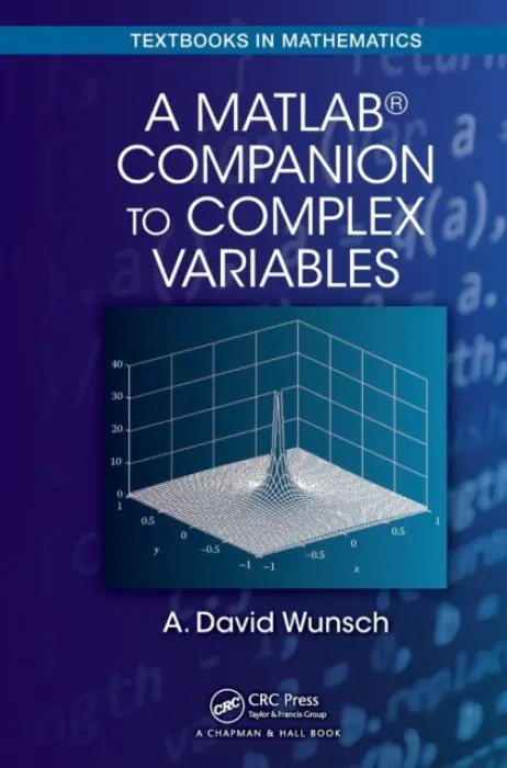 MatLab® Companion to Complex Variables - Wunsch, A. David