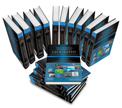 International Encyclopedia of Geography, 15 Volume Set (People, the Earth, Environment and Technology)