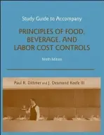 Study Guide to accompany Principles of Food, Beverage, and Labor Cost Controls, 9e - Dittmer, Paul R. (New Hampshire College) a Keefe, J. Desmond (Southern New Hampshire University)