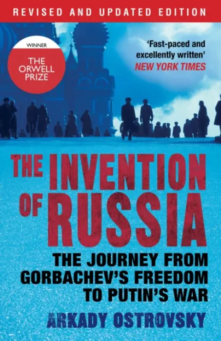 Invention of Russia - Ostrovsky, Arkady