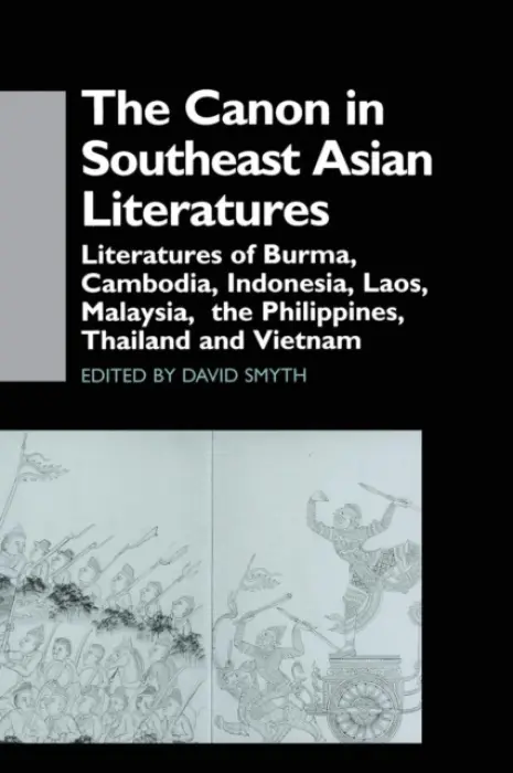 Canon in Southeast Asian Literature - Smyth, David