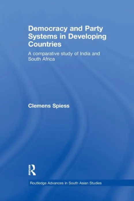 Democracy and Party Systems in Developing Countries - Spiess, Clemens (University of Heidelberg, Germany)
