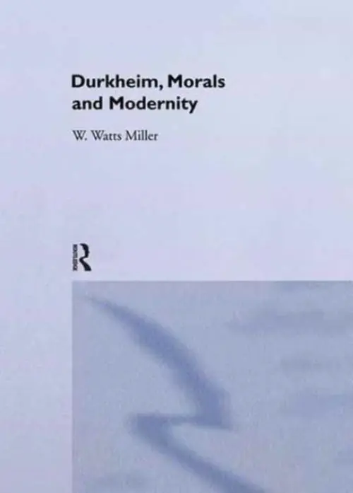 Durkheim, Morals And Modernity - Watts Miller, Willie
