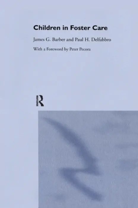Children in Foster Care - Barber, James a Delfabbro, Paul a Gilbertson, Robyn