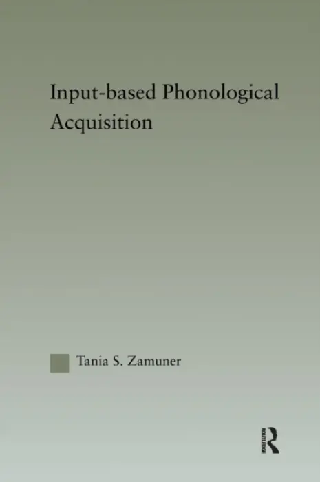 Input-based Phonological Acquisition - Zamuner, Tania