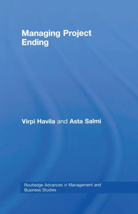 Managing Project Ending - Havila, Virpi a Salmi, Asta (Aalto University, Finland)