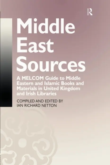 Middle East Sources - Netton, Ian Richard